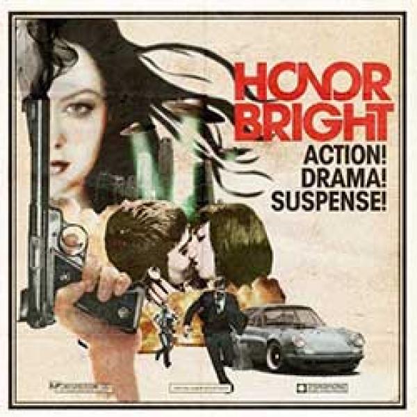 Honor Bright – Action! Drama! Suspense!