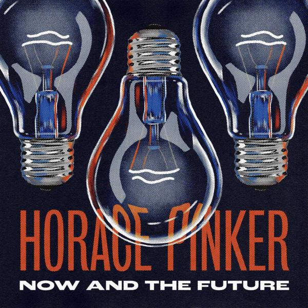 Horace Pinker Now and the Future Punk Rock Theory