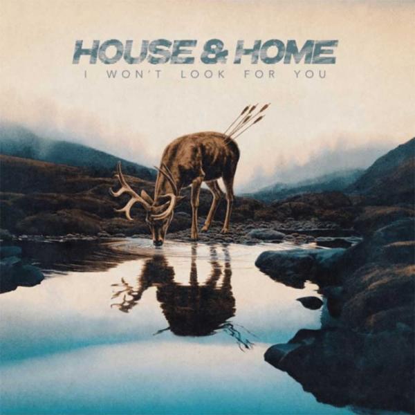 House & Home I Won't Look For You Punk Rock Theory