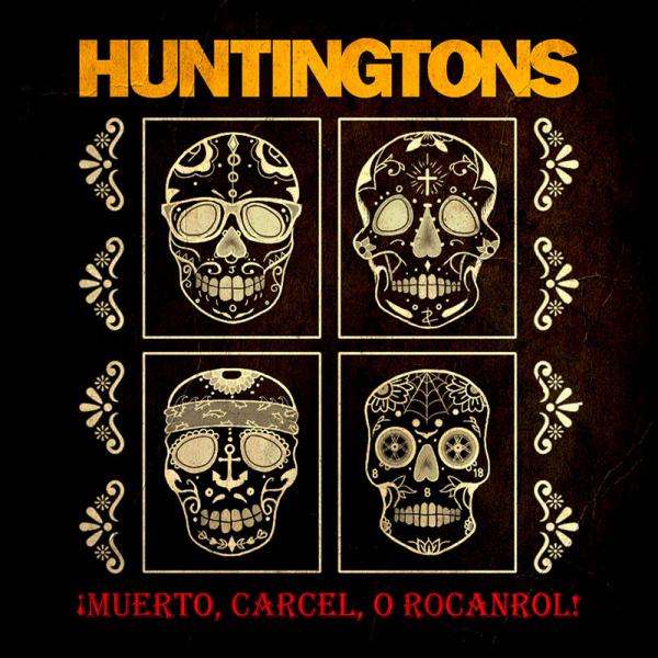 Huntingtons ¡Muerto, Carcel, O Rocanrol! Punk Rock Theory