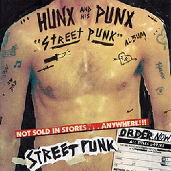 Hunx And His Punx – Street Punk