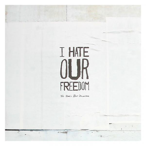 I Hate Our Freedom - This Year’s Best Disaster