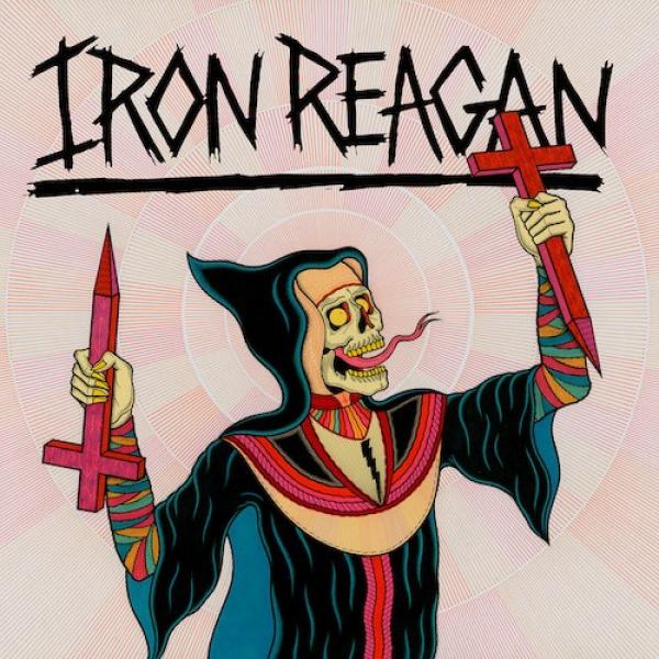 Iron Reagan - Crossover Ministry