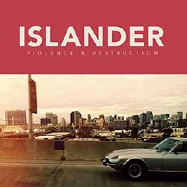 Islander – Violence & Destruction