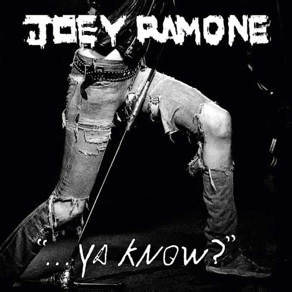 Joey Ramone - …Ya Know?