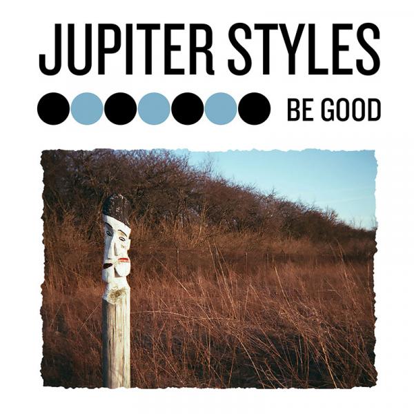 Jupiter Styles Be Good