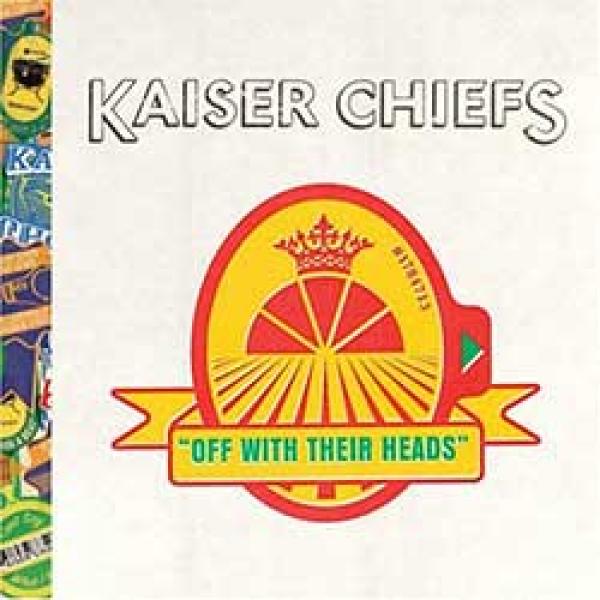 Kaiser Chiefs – Off With Their Heads