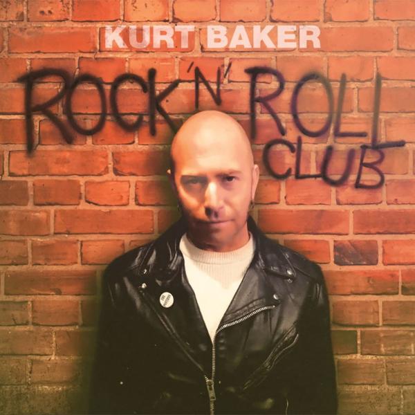 Kurt Baker Rock 'N' Roll Club Punk Rock Theory