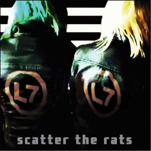 L7 Scatter the Rats Punk Rock Theory