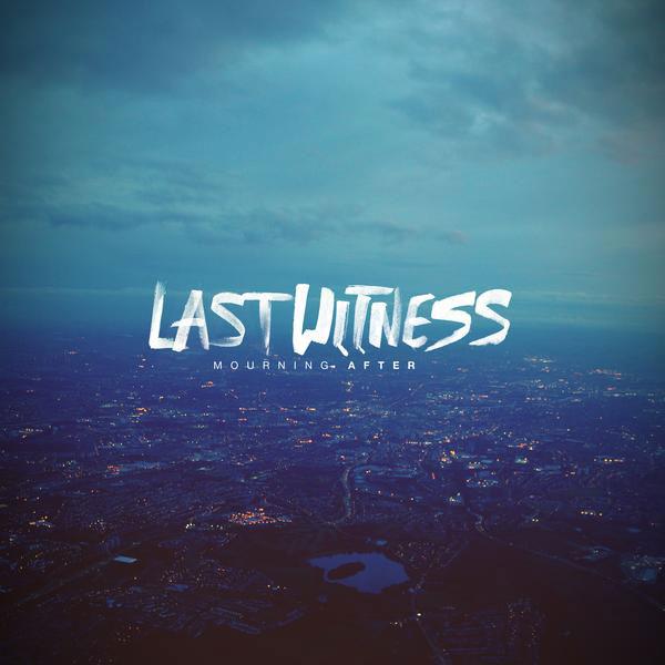 Last Witness - Mourning After