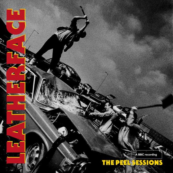 Leatherface The Peel Sessions Punk Rock Theory