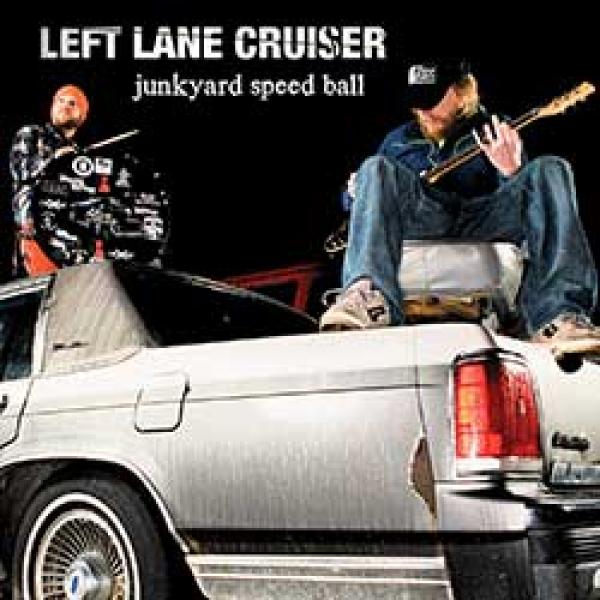 Left Lane Cruiser – Junkyard Speed Ball