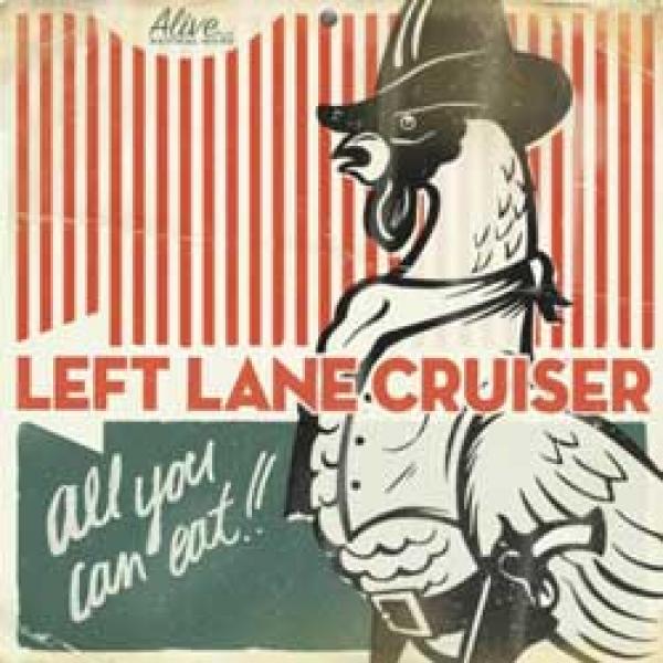Left Lane Cruiser – All You Can Eat!!