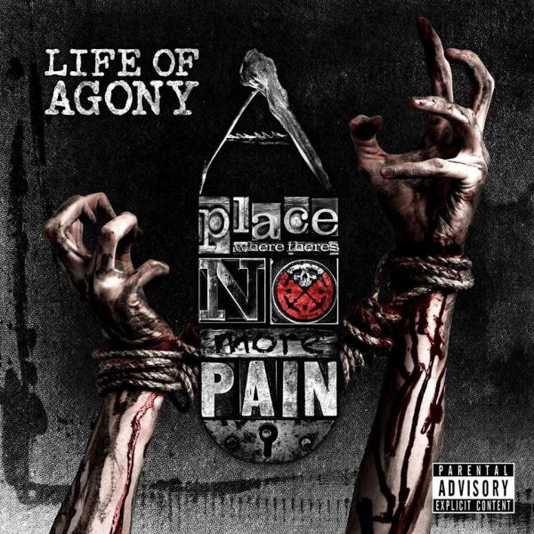 Life Of Agony - A Place Where There’s No More Pain
