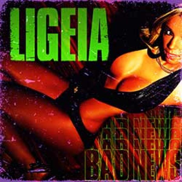 Ligeia – Bad News