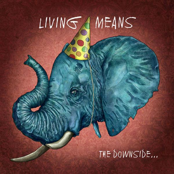 Living Means – The Downside