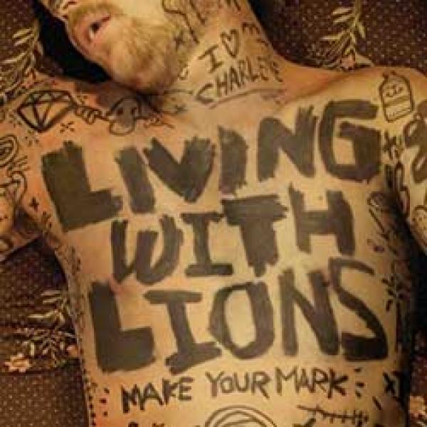 Living With Lions – Make Your Mark
