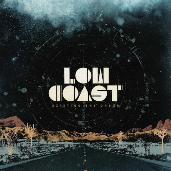 Low Coast Existing The Dream Punk Rock Theory