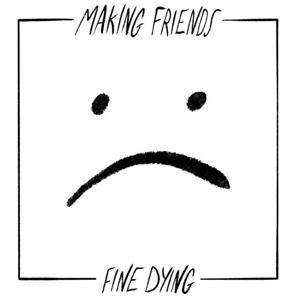 Making Friends Fine Dying Punk Rock Theory