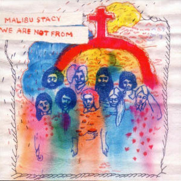 Malibu Stacy - We Are Not From