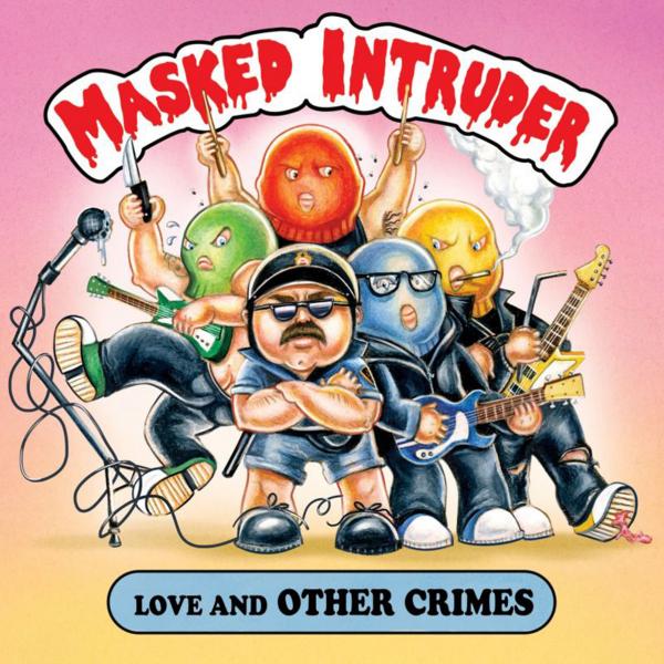 Masked Intruder - Love And Other Crimes