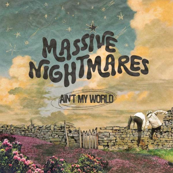 Massive Nightmares Ain't My World