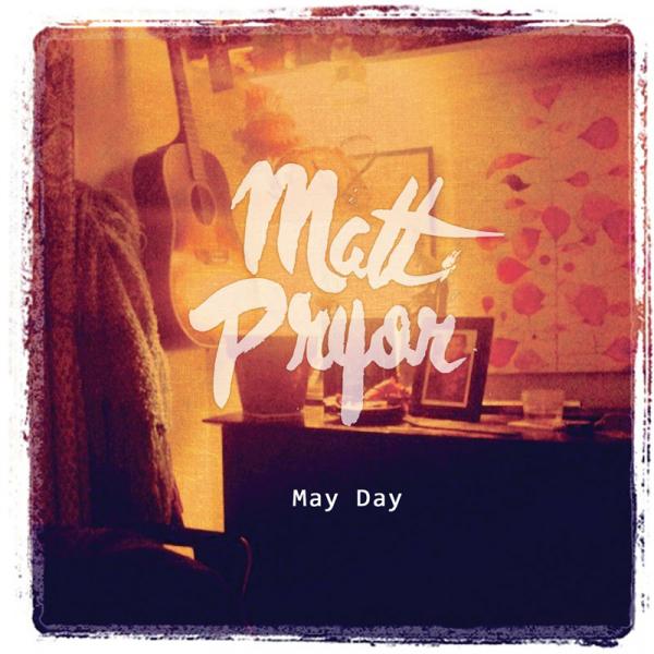 matt pryor - may day