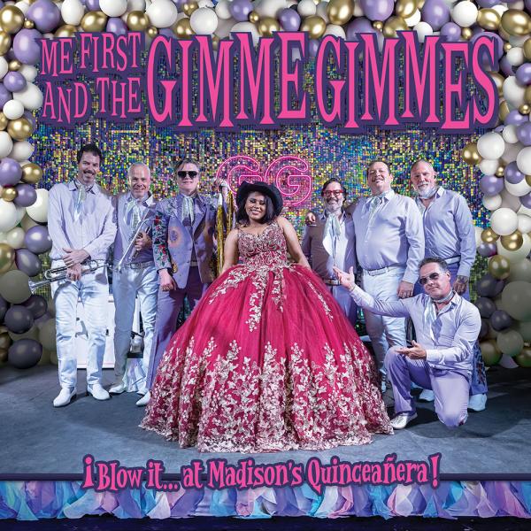Me First And The Gimme Gimmes Blow it…at Madison’s Quinceañera! Punk Rock Theory