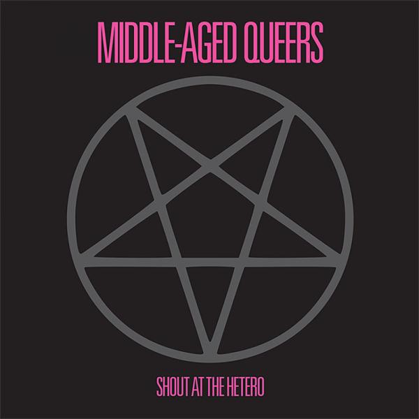 Middle-Aged Queers Shout At The Hetero Punk Rock Theory