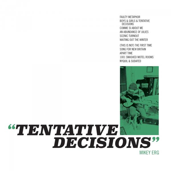 Mikey Erg - Tentative Decisions