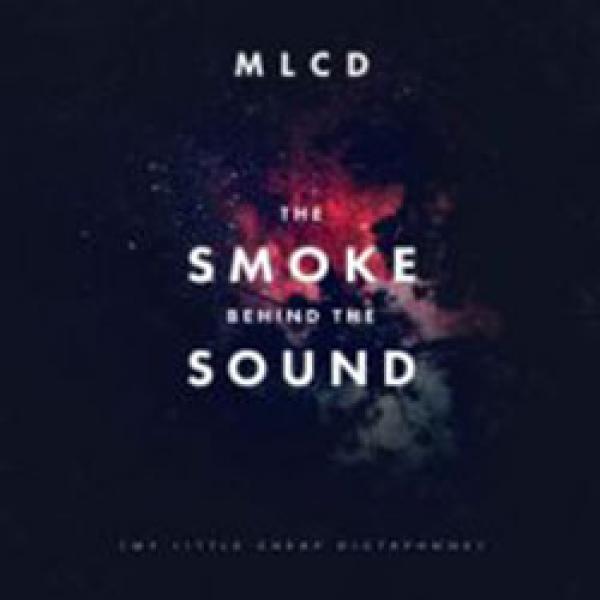 MLCD – The Smoke Behind The Sound