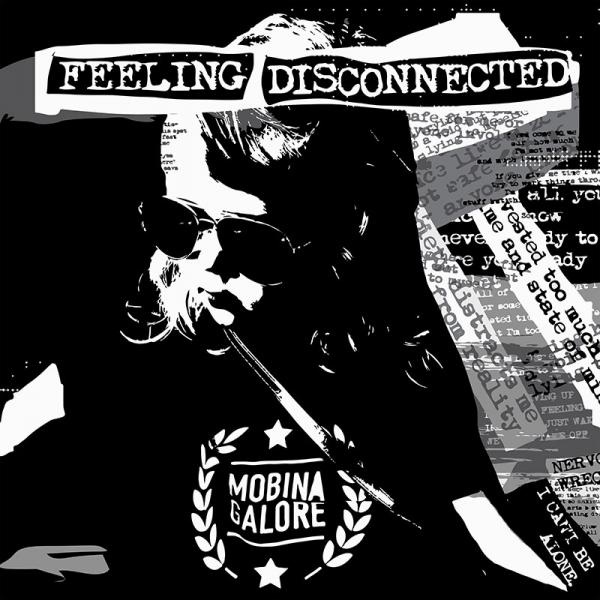Mobina Galore - Feeling Disconnected