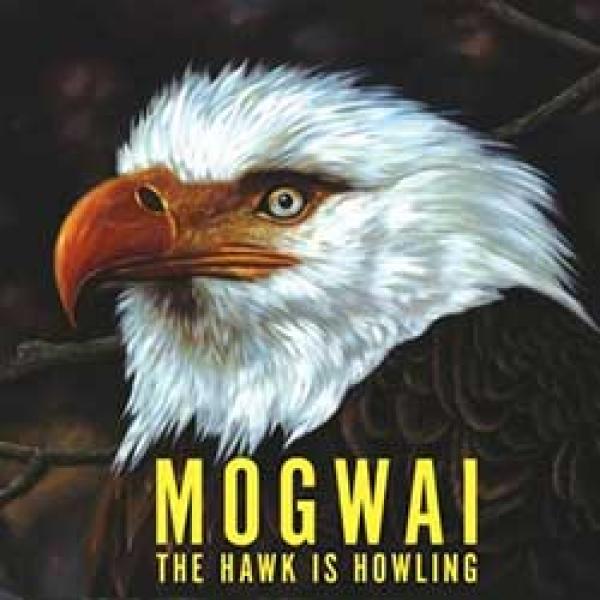 Mogwai – The Hawk Is Howling