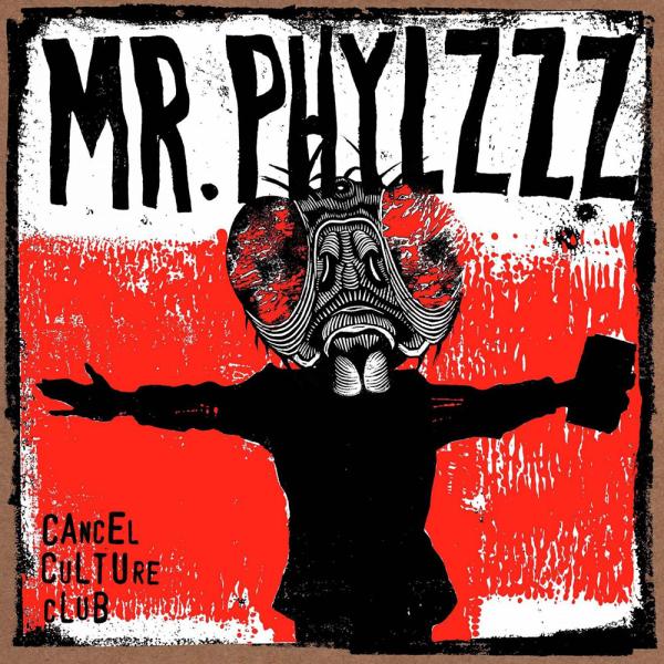 Mr. Phylzzz Cancel Culture Club Punk Rock Theory