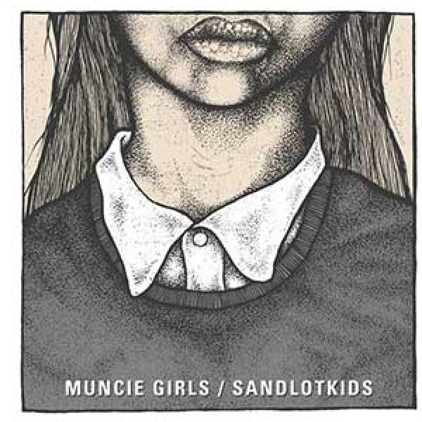 Muncie Girls / Sandlot Kids split