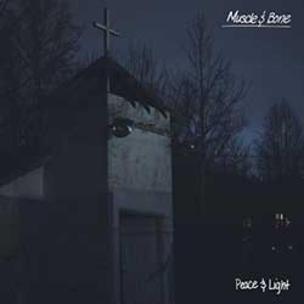 Muscle & Bone – Peace And Light