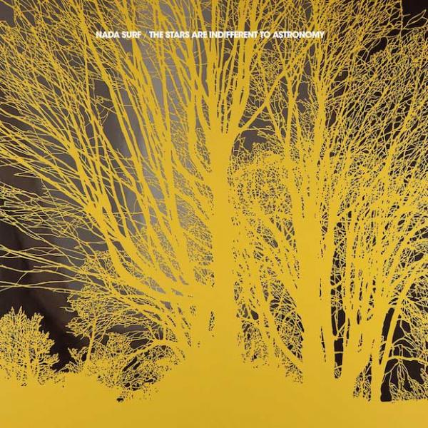 Nada Surf - The Stars Are Indifferent To Astronomy