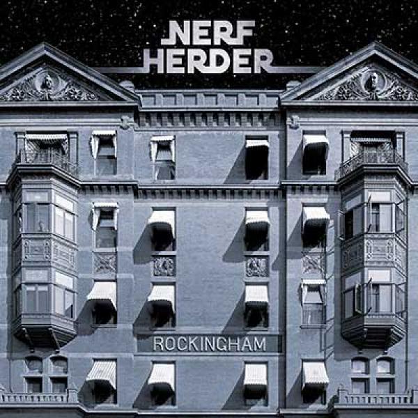 Nerf Herder – Rockingham