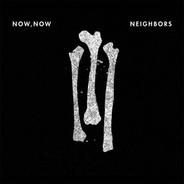 Now, Now - Neighbors