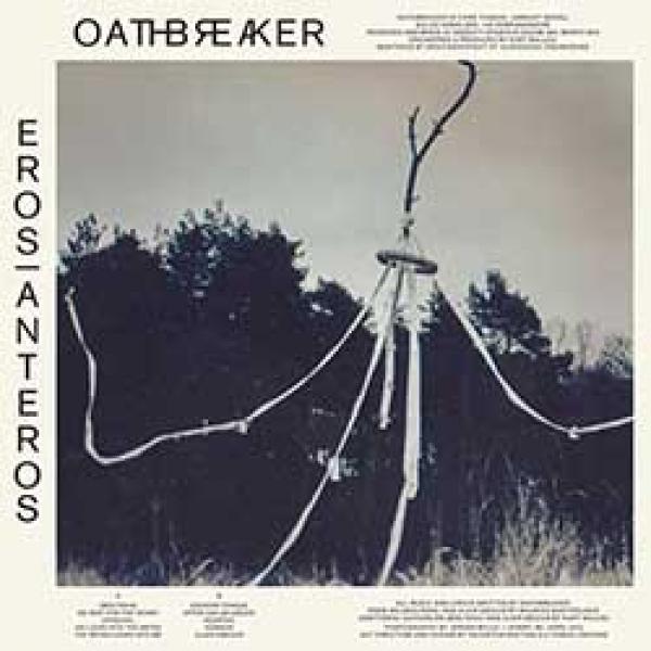 Oathbreaker – Eros/Anteros