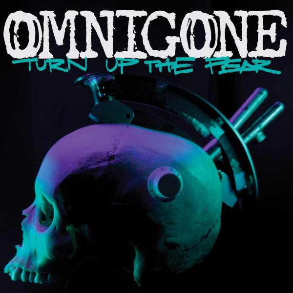 Omnigone Turn Up The Fear