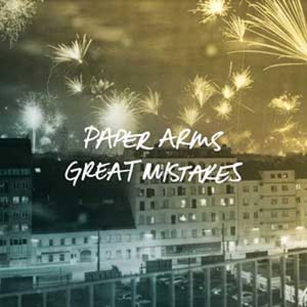Paper Arms – Great Mistakes
