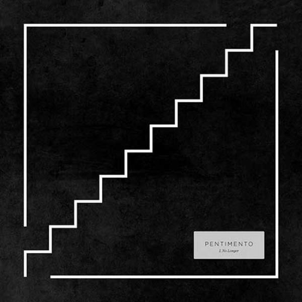 Pentimento – I, No Longer