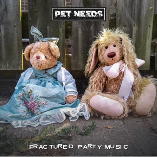 Pet Needs Fractured Party Music Punk Rock Theory