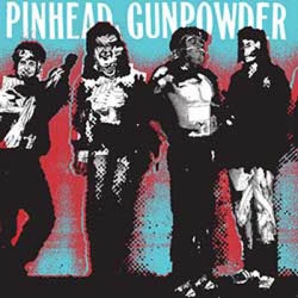 Pinhead Gunpowder – Kick Over The Traces