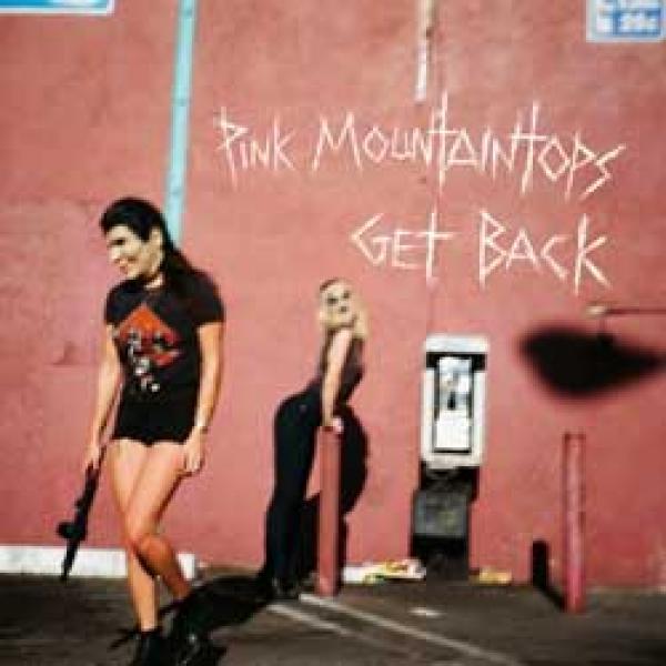 Pink Mountaintops – Get Back