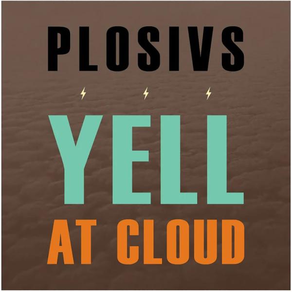 Plosivs Yell At Cloud Punk Rock Theory