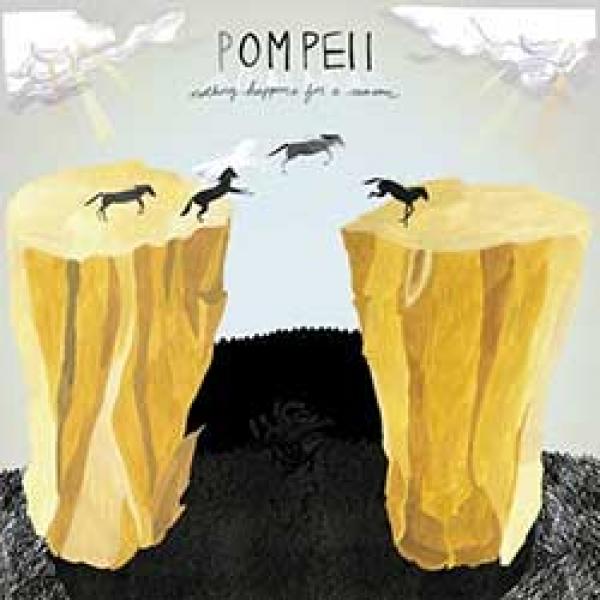 Pompeii – Nothing Happens For A Reason