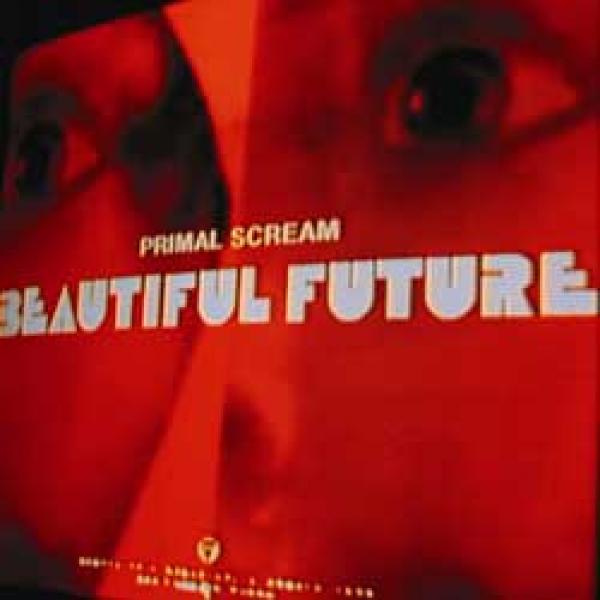 Primal Scream – Beautiful Future