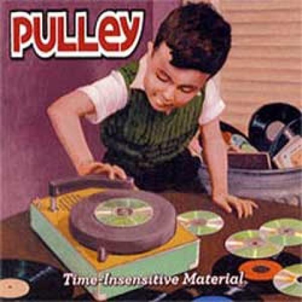 Pulley – Time-Insensitive Material EP